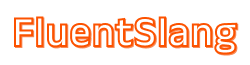 FluentSlang